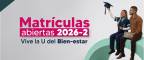 Basnner sitio web matriculas abiertas 2026-2_Matriculas 2026-2 español